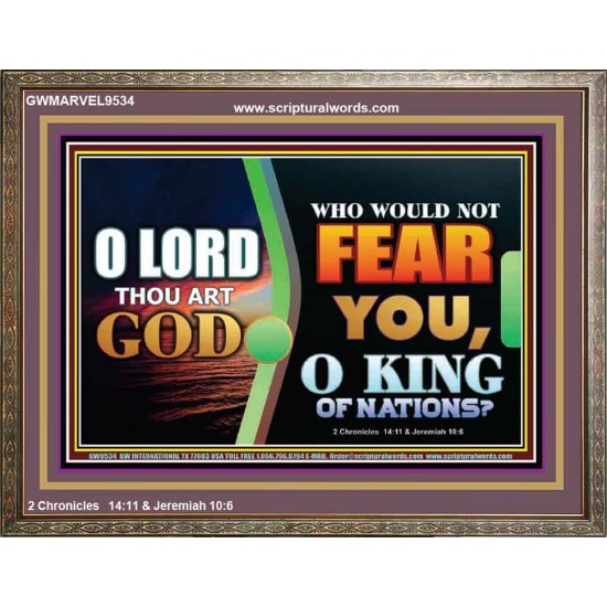O KING OF NATIONS  Righteous Living Christian Wooden Frame  GWMARVEL9534  