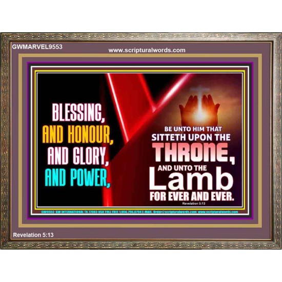 BLESSING, HONOUR GLORY AND POWER TO OUR GREAT GOD JEHOVAH  Eternal Power Wooden Frame  GWMARVEL9553  