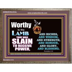 LAMB OF GOD GIVES STRENGTH AND BLESSING  Sanctuary Wall Wooden Frame  GWMARVEL9554c  "36X31"