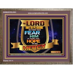 THE LORD TAKETH PLEASURE IN THEM THAT FEAR HIM  Sanctuary Wall Picture  GWMARVEL9563  "36X31"