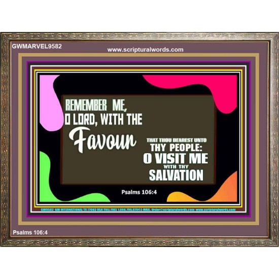 REMEMBER ME O GOD WITH THY FAVOUR AND SALVATION  Ultimate Inspirational Wall Art Wooden Frame  GWMARVEL9582  