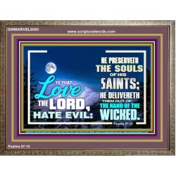 LOVE THE LORD HATE EVIL  Ultimate Power Wooden Frame  GWMARVEL9585  "36X31"