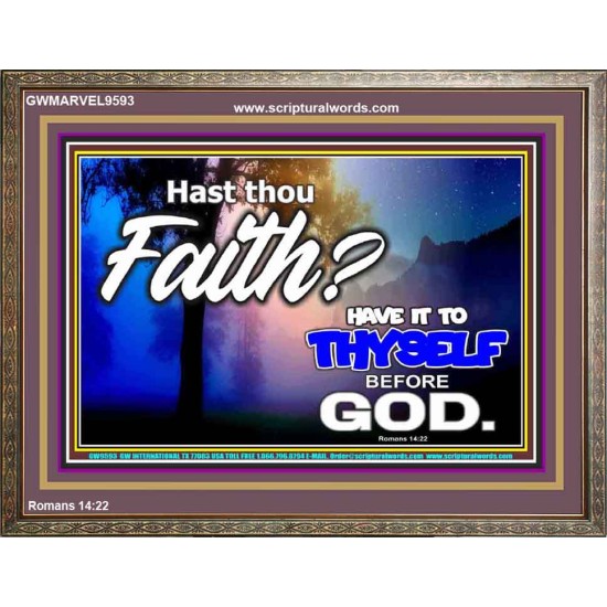 THY FAITH MUST BE IN GOD  Home Art Wooden Frame  GWMARVEL9593  