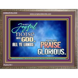 MAKE A JOYFUL NOISE UNTO TO OUR GOD JEHOVAH  Wall Art Wooden Frame  GWMARVEL9598  "36X31"