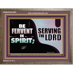 FERVENT IN SPIRIT SERVING THE LORD  Custom Art and Wall Décor  GWMARVEL9908  "36X31"