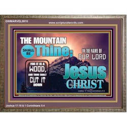 IN JESUS CHRIST MIGHTY NAME MOUNTAIN SHALL BE THINE  Hallway Wall Wooden Frame  GWMARVEL9910  "36X31"