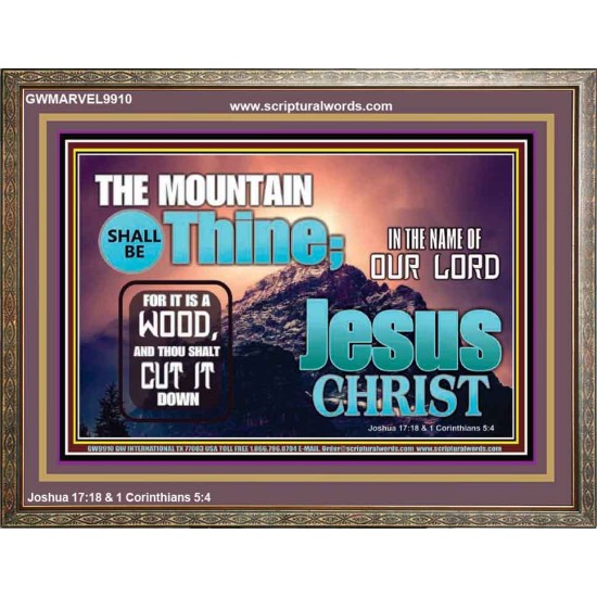 IN JESUS CHRIST MIGHTY NAME MOUNTAIN SHALL BE THINE  Hallway Wall Wooden Frame  GWMARVEL9910  