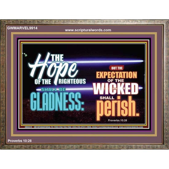 THE HOPE OF RIGHTEOUS IS GLADNESS  Scriptures Wall Art  GWMARVEL9914  