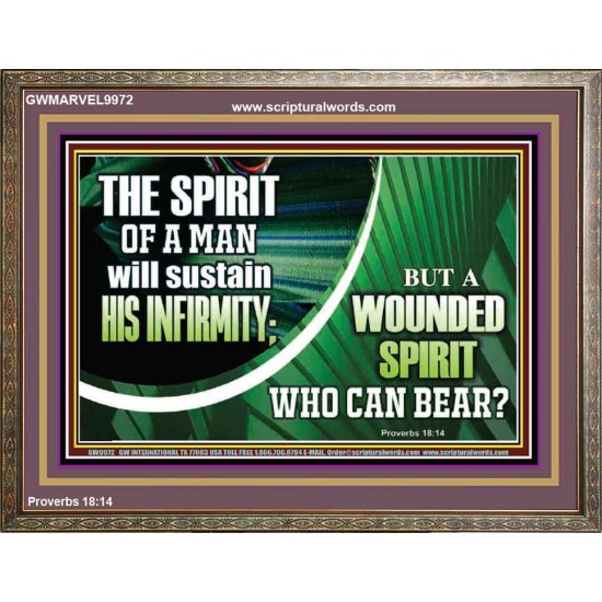 A WOUNDED SPIRIT WHO CAN BEAR?  Sciptural Décor  GWMARVEL9972  