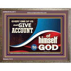 WE SHALL ALL GIVE ACCOUNT TO GOD  Scripture Art Prints Wooden Frame  GWMARVEL9973  "36X31"