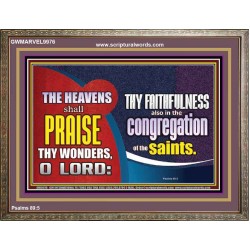 HEAVENS SHALL PRAISE THY WONDERS O LORD  Scriptural Wall Art  GWMARVEL9976  "36X31"