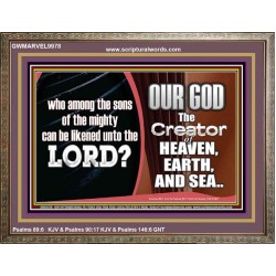 WHO CAN BE LIKENED TO OUR GOD JEHOVAH  Scriptural Décor  GWMARVEL9978  "36X31"