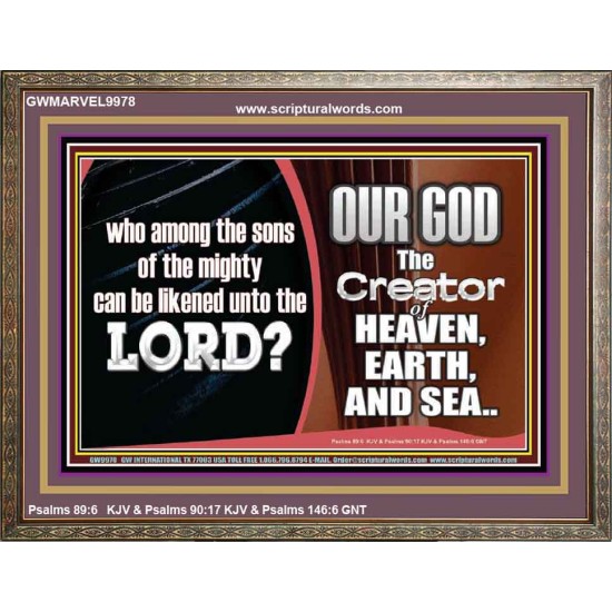 WHO CAN BE LIKENED TO OUR GOD JEHOVAH  Scriptural Décor  GWMARVEL9978  