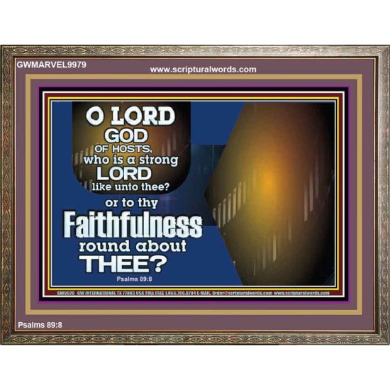 WHO IS A STRONG LORD LIKE UNTO THEE OUR GOD  Scriptural Décor  GWMARVEL9979  