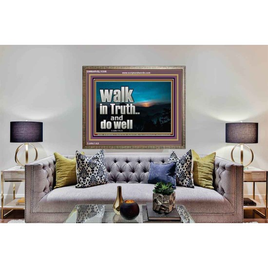 WALK IN TRUTH AND DO WELL  Custom Christian Wall Art  GWMARVEL10308  