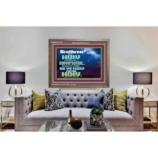 BE YE HOLY FOR I AM HOLY SAITH THE LORD  Ultimate Inspirational Wall Art  Wooden Frame  GWMARVEL10407  