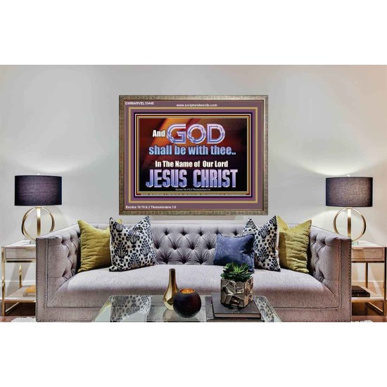GOD SHALL BE WITH THEE  Bible Verses Wooden Frame  GWMARVEL10448  