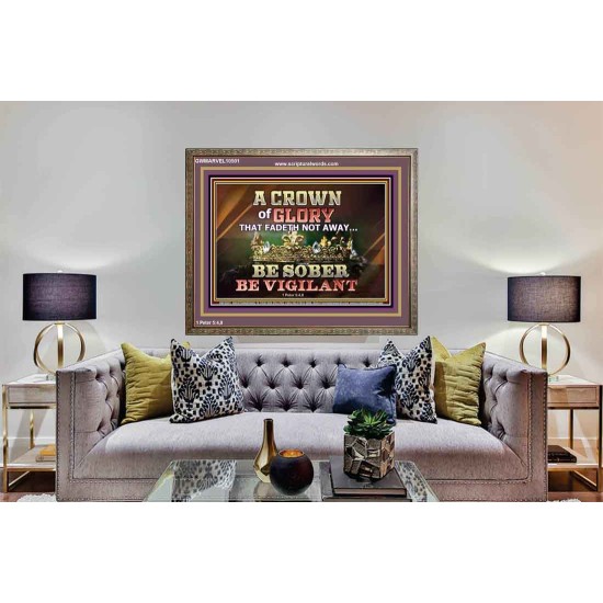 CROWN OF GLORY THAT FADETH NOT BE SOBER BE VIGILANT  Contemporary Christian Paintings Wooden Frame  GWMARVEL10501  