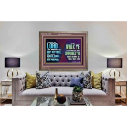 WALK YE IN ALL THE WAYS I HAVE COMMANDED YOU  Custom Christian Artwork Wooden Frame  GWMARVEL10609B  "36X31"