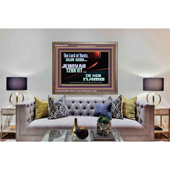 THE LORD OF HOSTS JEHOVAH TZVA'OT IS HIS NAME  Bible Verse for Home Wooden Frame  GWMARVEL10634  