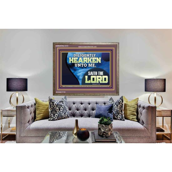 DILIGENTLY HEARKEN UNTO ME SAITH THE LORD  Unique Power Bible Wooden Frame  GWMARVEL10721  