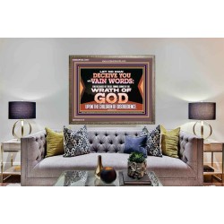 LET NO MAN DECEIVE YOU WITH VAIN WORDS  Scripture Art Work Wooden Frame  GWMARVEL12057  "36X31"