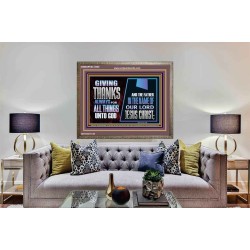 GIVE THANKS ALWAYS FOR ALL THINGS UNTO GOD  Scripture Art Prints Wooden Frame  GWMARVEL12060  "36X31"