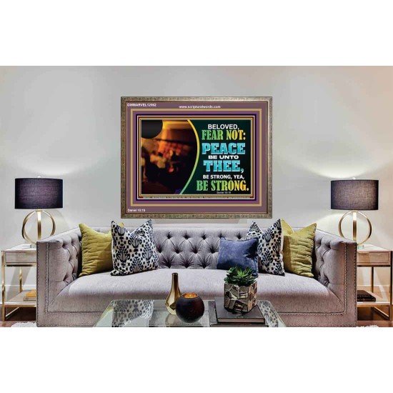 BELOVED BE STRONG YEA BE STRONG  Biblical Art Wooden Frame  GWMARVEL12062  