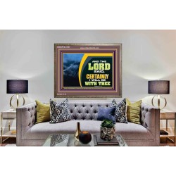 CERTAINLY I WILL BE WITH THEE SAITH THE LORD  Unique Bible Verse Wooden Frame  GWMARVEL12063  "36X31"