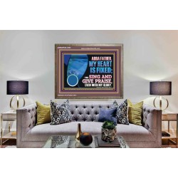 MY HEART IS FIXED I WILL SING AND GIVE PRAISE EVEN WITH MY GLORY  Christian Paintings Wooden Frame  GWMARVEL12082  "36X31"