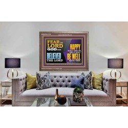 FEAR THE LORD GOD AND BELIEVED THE LORD HAPPY SHALT THOU BE  Scripture Wooden Frame   GWMARVEL12106  "36X31"