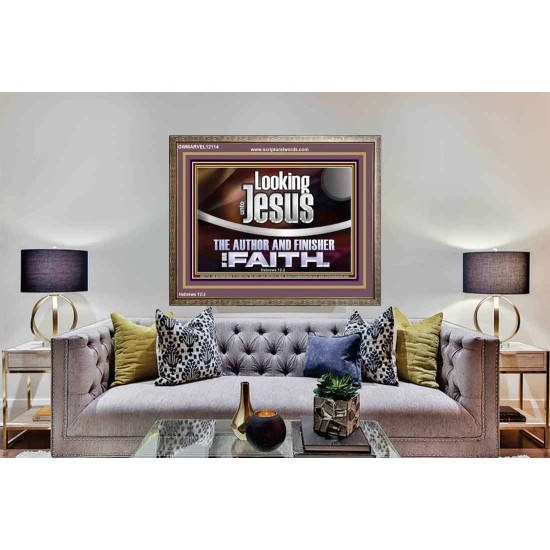 LOOKING UNTO JESUS THE AUTHOR AND FINISHER OF OUR FAITH  Modern Wall Art  GWMARVEL12114  