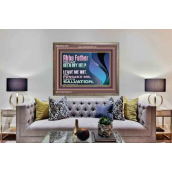 ABBA FATHER OUR HELP LEAVE US NOT NEITHER FORSAKE US  Unique Bible Verse Wooden Frame  GWMARVEL12142  "36X31"