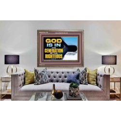 GOD IS IN THE GENERATION OF THE RIGHTEOUS  Scripture Art  GWMARVEL12722  "36X31"