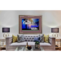 THY FAITH MUST BE IN GOD  Home Art Wooden Frame  GWMARVEL9593  "36X31"