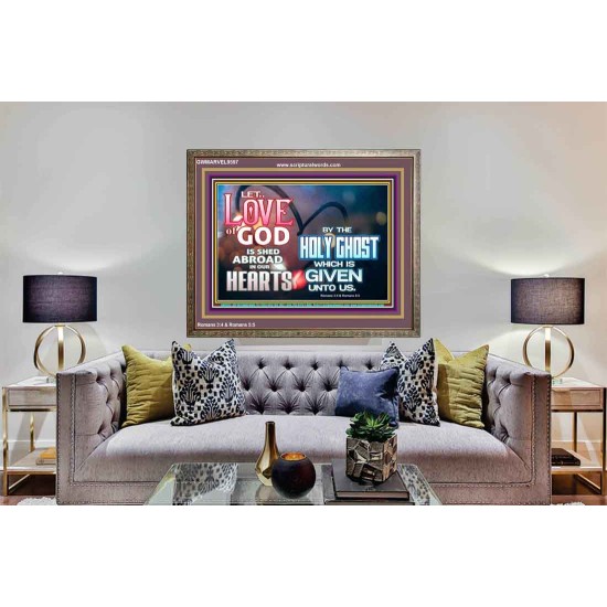 LED THE LOVE OF GOD SHED ABROAD IN OUR HEARTS  Large Wooden Frame  GWMARVEL9597  