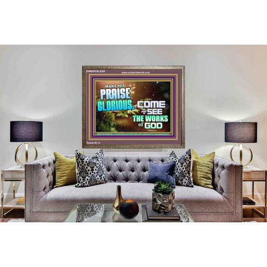 MAKE HIS PRAISE GLORIOUS  Modern Art Wooden Frame  GWMARVEL9599  