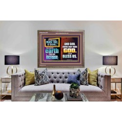 THE EARTH SHALL YIELD HER INCREASE FOR YOU  Inspirational Bible Verses Wooden Frame  GWMARVEL9895  "36X31"