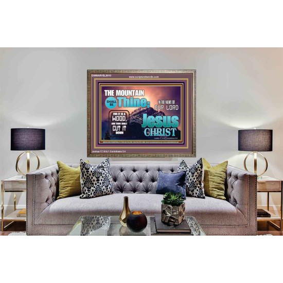 IN JESUS CHRIST MIGHTY NAME MOUNTAIN SHALL BE THINE  Hallway Wall Wooden Frame  GWMARVEL9910  