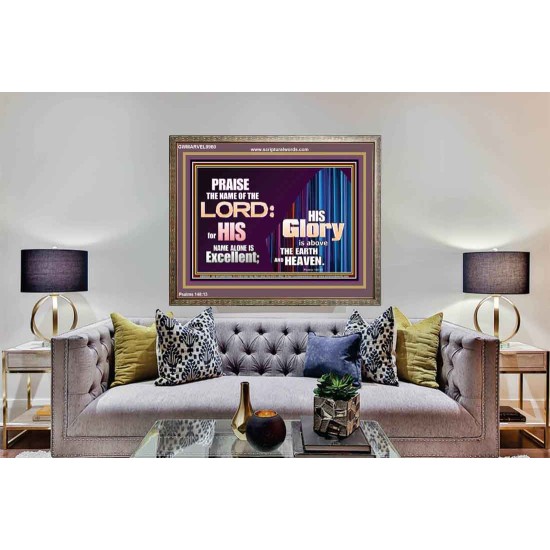 HIS GLORY ABOVE THE EARTH AND HEAVEN  Scripture Art Prints Wooden Frame  GWMARVEL9960  