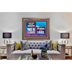 EVERY THING THAT HAS BREATH PRAISE THE LORD  Christian Wall Art  GWMARVEL9971  "36X31"