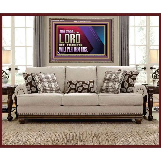 THE ZEAL OF THE LORD OF HOSTS  Printable Bible Verses to Wooden Frame  GWMARVEL10640  