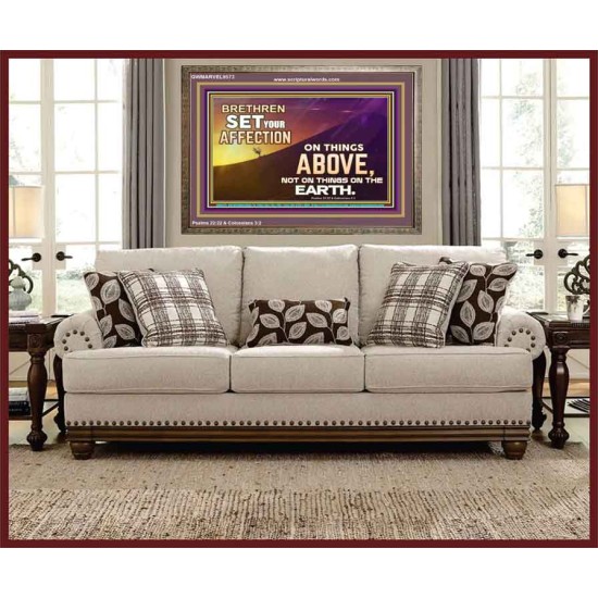 SET YOUR AFFECTION ON THINGS ABOVE  Ultimate Inspirational Wall Art Wooden Frame  GWMARVEL9573  