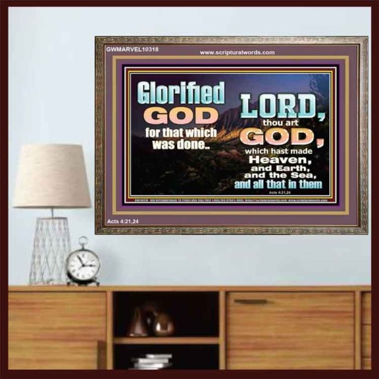 GLORIFIED GOD FOR WHAT HE HAS DONE  Unique Bible Verse Wooden Frame  GWMARVEL10318  