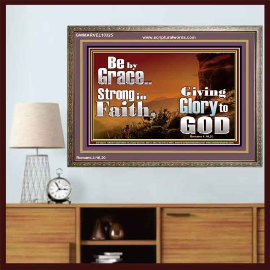 BE BY GRACE STRONG IN FAITH  New Wall Décor  GWMARVEL10325  
