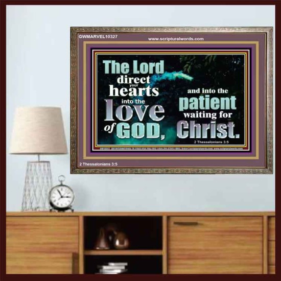 DIRECT YOUR HEARTS INTO THE LOVE OF GOD  Art & Décor Wooden Frame  GWMARVEL10327  