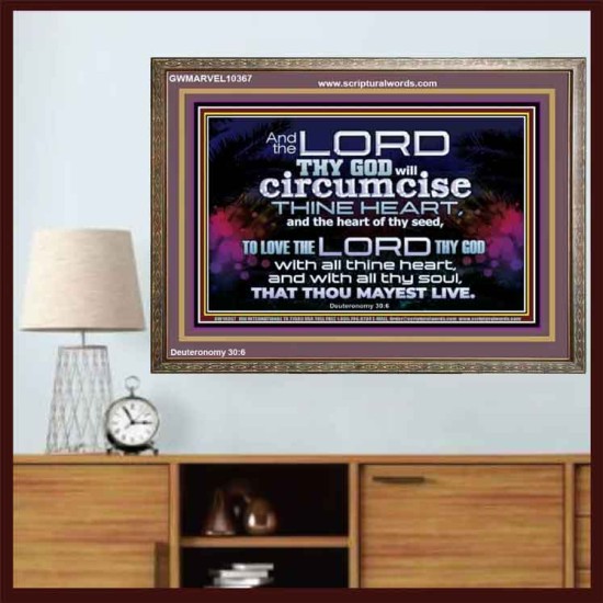 CIRCUMCISE THY HEART LOVE THE LORD THY GOD  Eternal Power Wooden Frame  GWMARVEL10367  