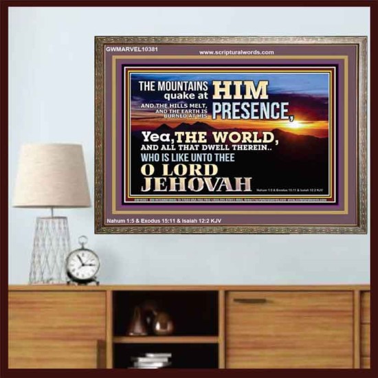 WHO IS LIKE UNTO THEE OUR LORD JEHOVAH  Unique Scriptural Picture  GWMARVEL10381  