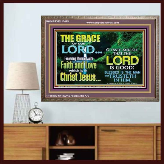 SEEK THE EXCEEDING ABUNDANT FAITH AND LOVE IN CHRIST JESUS  Ultimate Inspirational Wall Art Wooden Frame  GWMARVEL10425  