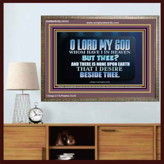 WHOM I HAVE IN HEAVEN BUT THEE O LORD  Bible Verse Wooden Frame  GWMARVEL10512  